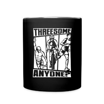 Threesome Anyone Triathlete Training Triathlon Bike - Full Colour Mug - black - Front