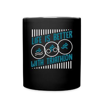Life Is Better With Triathlon Training Triathlet - Tasse einfarbig - Schwarz - Vorne