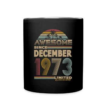 50th Birthday Vintage Awesome December 1973 - Full Colour Mug - black - Front