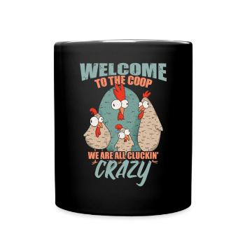 Nous sommes tous fous de Cluckin - Mug uni - noir - Devant