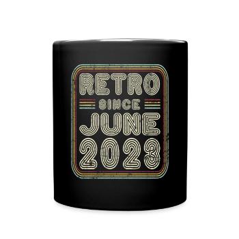 Geburtstag Juni 2023 Retro Geschenk - Tasse einfarbig - Schwarz - Vorne