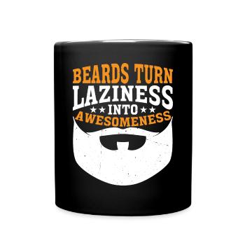 Beards Turn Laziness Into Awesomeness 3 - Tasse einfarbig - Schwarz - Vorne