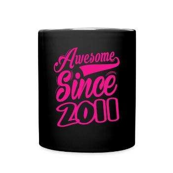 Awesome Since 2011 - Full Colour Mug - black - Front