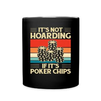 It's Not Hoarding If It's Poker Chips Retro Aces G - Full Colour Mug - black - Front
