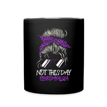 Not on this day fibromyalgia warrior - Full Colour Mug - black - Front