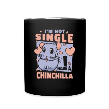 I'm Not Single I Have A Chinchilla Long - Full Colour Mug - black - Front