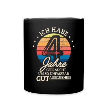 4. Geburtstag Geschenk Habe 4 Jahre Gebraucht - Tasse einfarbig - Schwarz - Vorne