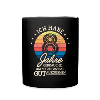 8. Geburtstag Geschenk Habe 8 Jahre Gebraucht - Tasse einfarbig - Schwarz - Vorne