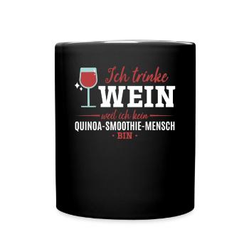 Ich trinke Wein weil ich kein Smoothie Mensch bin - Tasse einfarbig - Schwarz - Vorne