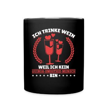 Ich trinke Wein weil ich kein Smoothie Mensch bin - Tasse einfarbig - Schwarz - Vorne