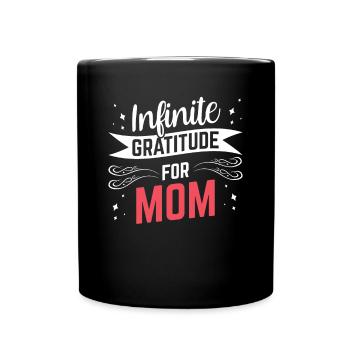 Infinite gratitude for mom - Full Colour Mug - black - Front