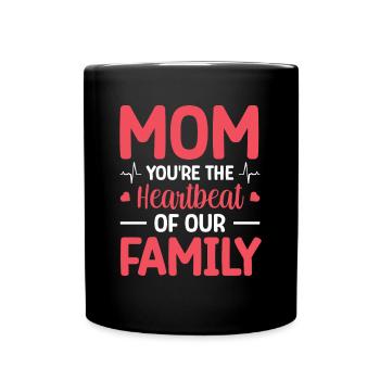 Mama, Du Bist Das Herz Unserer Familie - Tasse einfarbig - Schwarz - Vorne