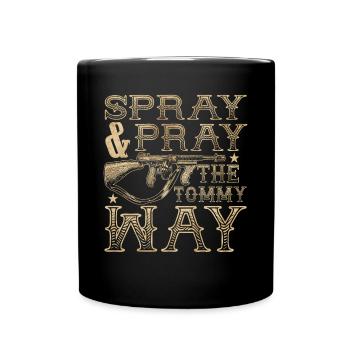 Spr�hen und beten Sie die Tommy Way Funny Gun Tomm - Tasse einfarbig - Schwarz - Vorne