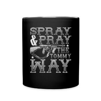 Spr�hen und beten Sie die Tommy Way Funny Gun Tomm - Tasse einfarbig - Schwarz - Vorne