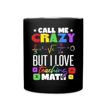 I Love Teaching Math - Full Colour Mug - black - Front