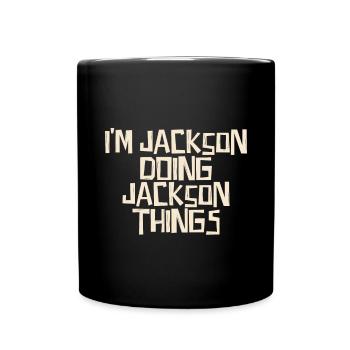 I'm Jackson doing Jackson things - Tasse einfarbig - Schwarz - Vorne