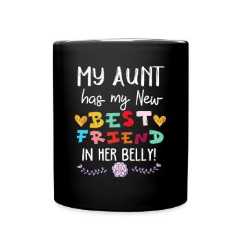 Meine Tante hat meine neue beste Freundin in ihrem Bauch Lustig - Tasse einfarbig - Schwarz - Vorne