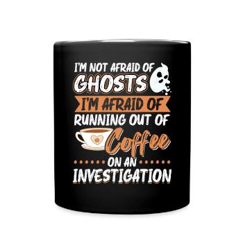 Coffee And Ghost Hunting - Ghost Investigator - Full Colour Mug - black - Front