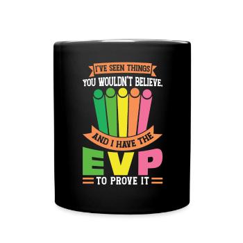 J’ai un EVP - Ghost Investigator - Mug uni - noir - Devant