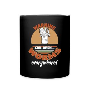 Warning Can Open Worms Everywhere - Tasse einfarbig - Schwarz - Vorne