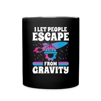 Aerospace Engineer Let People Escape From Gravity - Full Colour Mug - black - Front