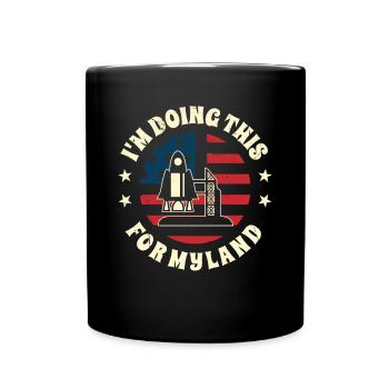 Aerospace Engineer Doing This For My Land - Full Colour Mug - black - Front
