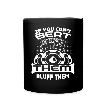 Poker Poker Player Bluff Them - Full Colour Mug - black - Front