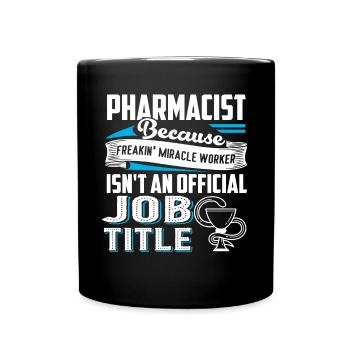 Pharmacist Pharmacist Job Title - Full Colour Mug - black - Front