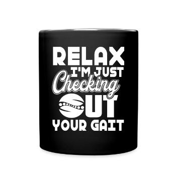 Physical Therapist Relax Physical Therapy - Full Colour Mug - black - Front