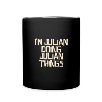 I'm Julian doing Julian things - Tasse einfarbig - Schwarz - Vorne