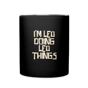 I'm Leo doing Leo things - Tasse einfarbig - Schwarz - Vorne