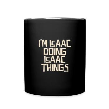 I'm Isaac doing Isaac things - Full Colour Mug - black - Front