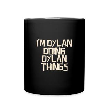 I'm Dylan doing Dylan things - Tasse einfarbig - Schwarz - Vorne