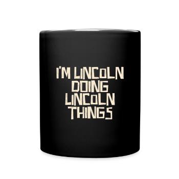 I'm Lincoln doing Lincoln things - Tasse einfarbig - Schwarz - Vorne