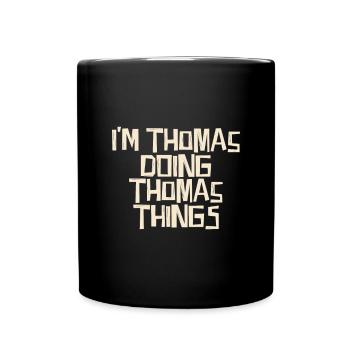 I'm Thomas doing Thomas things - Full Colour Mug - black - Front