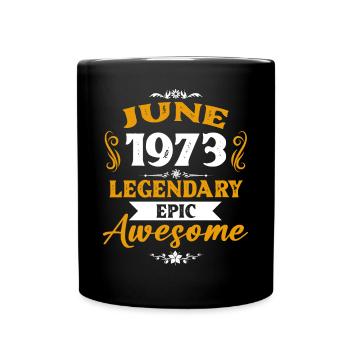 Juni 1973 Legenden Geburtstag Geschenk - Tasse einfarbig - Schwarz - Vorne