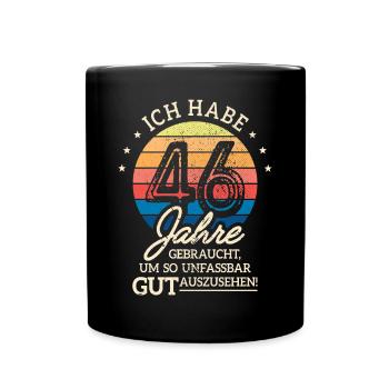 46. Geburtstag Geschenk Habe 46 Jahre Gebraucht - Tasse einfarbig - Schwarz - Vorne