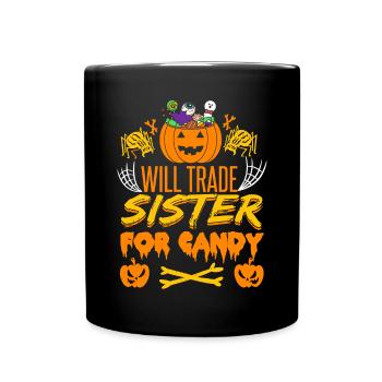 Will Trade Sister For Candy | Halloween Funny - Full Colour Mug - black - Front