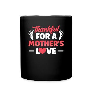 Reconnaissant pour l’amour d’une mère - Mug uni - noir - Devant