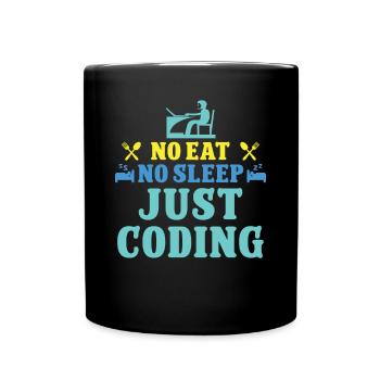 Softwareentwickler No Eat No Sleep Just Coding - Tasse einfarbig - Schwarz - Vorne