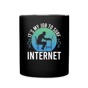 Softwareentwickler My Job To Surf The Internet - Tasse einfarbig - Schwarz - Vorne