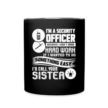 Security Officer Security Officer Hard Work - Full Colour Mug - black - Front