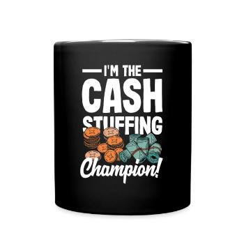 Je suis le champion du cash-stuffing - Mug uni - noir - Devant