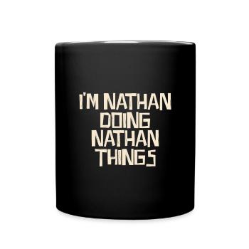 I'm Nathan doing Nathan things - Tasse einfarbig - Schwarz - Vorne