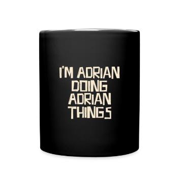 Je suis Adrian en train de faire des choses à Adrian - Mug uni - noir - Devant
