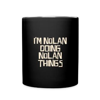 I'm Nolan doing Nolan things - Tasse einfarbig - Schwarz - Vorne