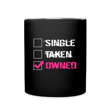 Single Taken Owned | Fétichisme sexuel soumis coquin - Mug uni - noir - Devant