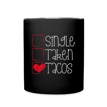 Single Taken Tacos Drôle Valentine Day Taco Lover - Mug uni - noir - Devant