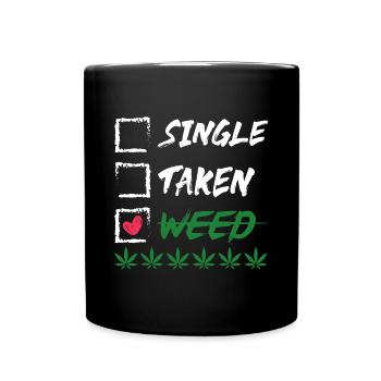 Funny Weed 420 Quote Valentine Cannabis Smoker Lov - Full Colour Mug - black - Front