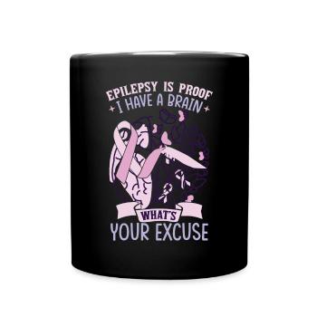Epilepsy Is Proof - Full Colour Mug - black - Front